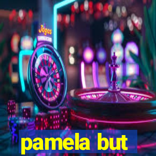 pamela but